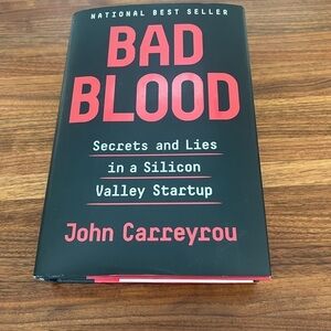 John Carreyrou
Bad Blood: Secrets and Lies in a Silicon Valley Startup